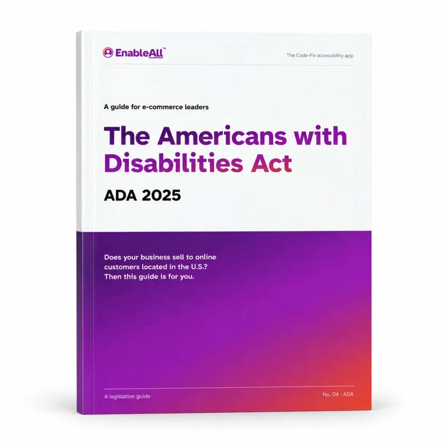EnableAll’s 2025 guide to the Americans with Disabilities Act for ecommerce businesses